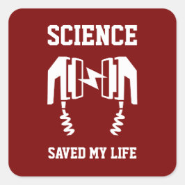 Pegatina Cuadrada La ciencia salvó mi vida