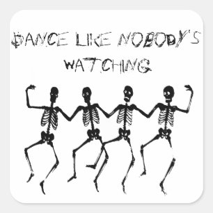 Pegatina Cuadrada La danza tiene gusto de nadie que mira