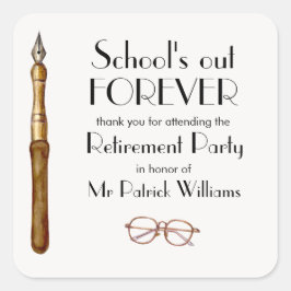 Pegatina Cuadrada La escuela se retira para siempre como profesor vi