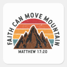 Pegatina Cuadrada La fe puede mover la montaña
