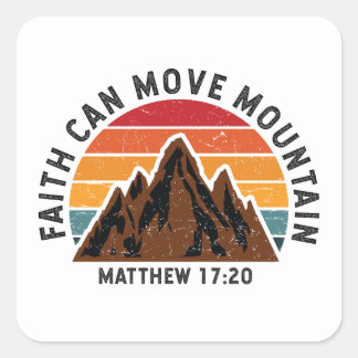 Pegatina Cuadrada La fe puede mover la montaña