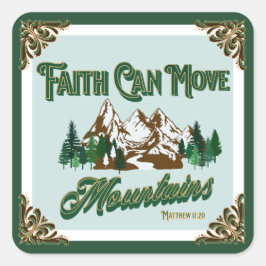 Pegatina Cuadrada La fe puede mover montañas