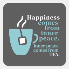 Pegatina Cuadrada La Felicidad Es Tea Cita Graciosa Palabra Arte
