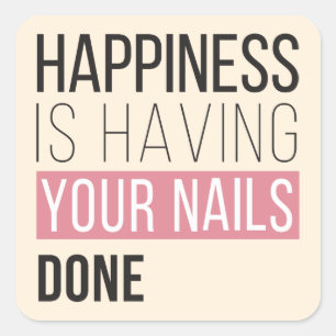Pegatina Cuadrada La felicidad es tener tus uñas hechas