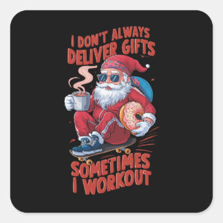 Pegatina Cuadrada La frase divertida que no siempre doy regalos