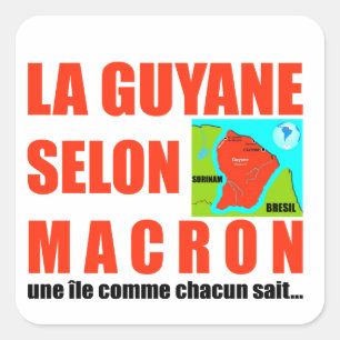 Pegatina Cuadrada La Guyane selon Macron est une île