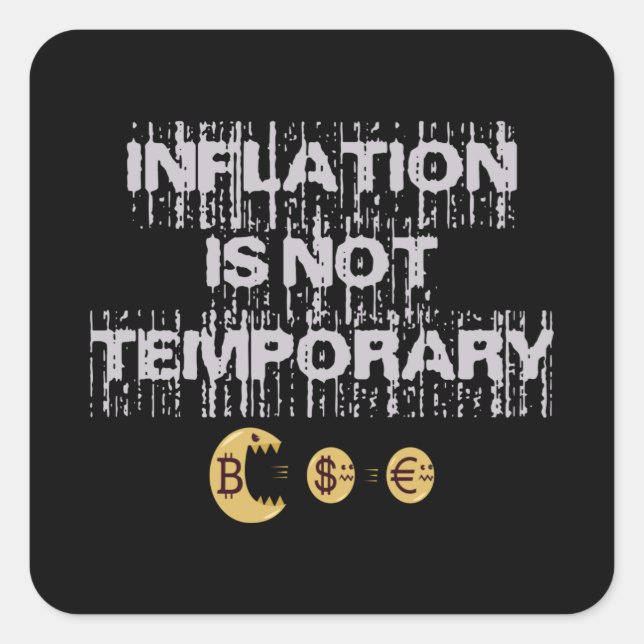Pegatina Cuadrada La inflación no es transitoria (Anverso)