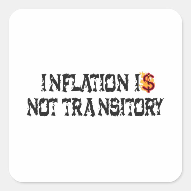 Pegatina Cuadrada La inflación no es transitoria (Anverso)
