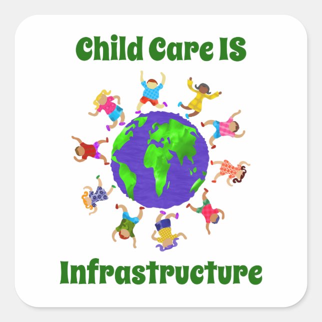 Pegatina Cuadrada La infraestructura de cuidado infantil es (Anverso)