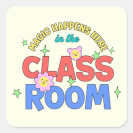 Pegatina Cuadrada La magia ocurre aquí en el aula