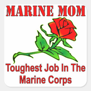 Pegatina Cuadrada La Mamá Marina De La USMC Es El Trabajo Más Difíci