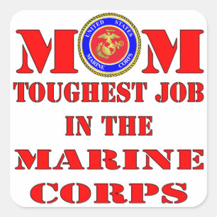 Pegatina Cuadrada La Mamá Marina De La USMC Es El Trabajo Más Difíci