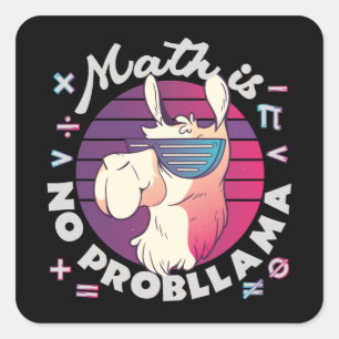 Pegatina Cuadrada La matemática no es probLlama