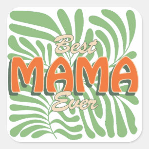 Pegatina Cuadrada La mejor mamá de todos