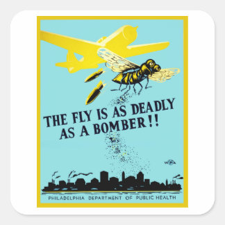 Pegatina Cuadrada La mosca es tan mortal como un bombardero