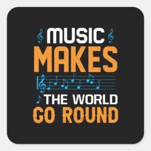 Pegatina Cuadrada La música hace que el mundo gire
