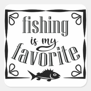 Pegatina Cuadrada La pesca es mi cita favorita