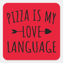 Pegatina Cuadrada La pizza es mi lenguaje del amor - Amantes de la p