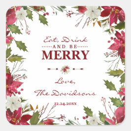 Pegatina Cuadrada La Poinsettia Roja se come una bebida y se mora