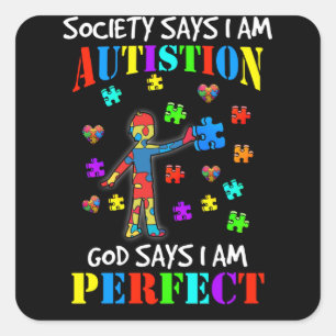 Pegatina Cuadrada La sociedad dice que Dios autista dice que soy un 
