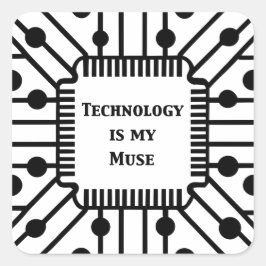 Pegatina Cuadrada La tecnología es mi musa