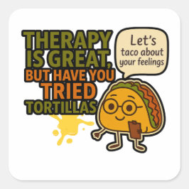 Pegatina Cuadrada La terapia es genial pero ¿has probado las tortill