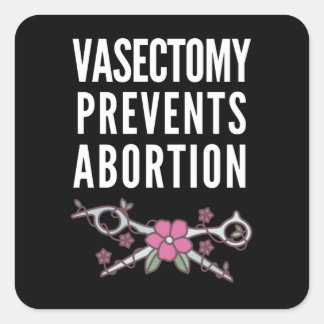 Pegatina Cuadrada La Vasectomía Impide El Aborto