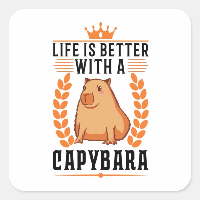 Pegatina Cuadrada La Vida Es Mejor Con El Capibara (Anverso)