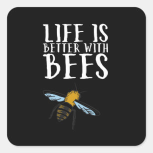 Pegatina Cuadrada La vida es mejor con las abejas