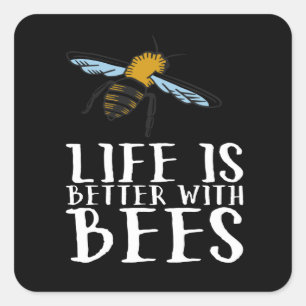 Pegatina Cuadrada La vida es mejor con las abejas