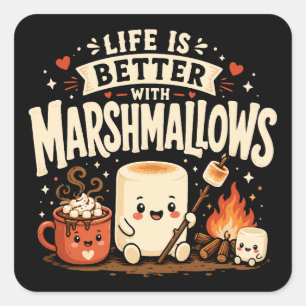 Pegatina Cuadrada La vida es mejor con malvaviscos
