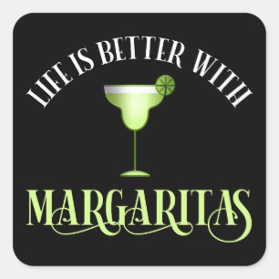 Pegatina Cuadrada La Vida Es Mejor Con Margaritas