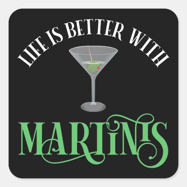 Pegatina Cuadrada La vida es mejor con Martinis (Anverso)