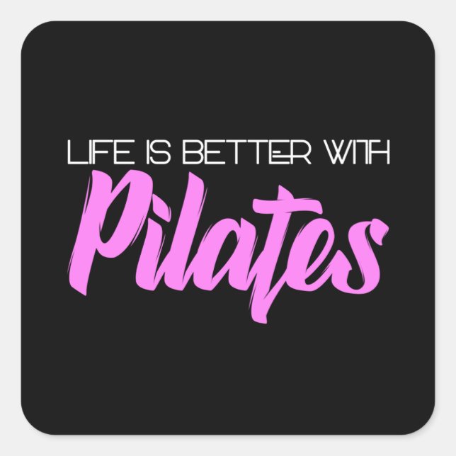 Pegatina Cuadrada la vida es mejor con pilates (Anverso)