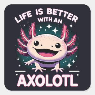 Pegatina Cuadrada La vida es mejor con un Axolotl, niños Axolotl Lov