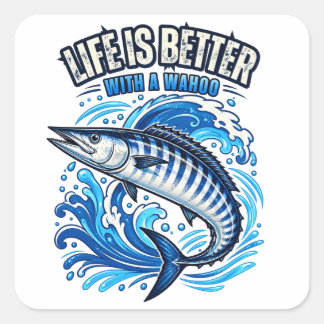 Pegatina Cuadrada La vida es mejor con un Wahoo divertido
