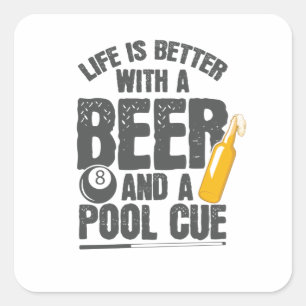 Pegatina Cuadrada La vida es mejor con una cerveza y una charca de b