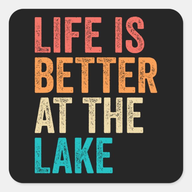 Pegatina Cuadrada La Vida Es Mejor En El Lago (Anverso)