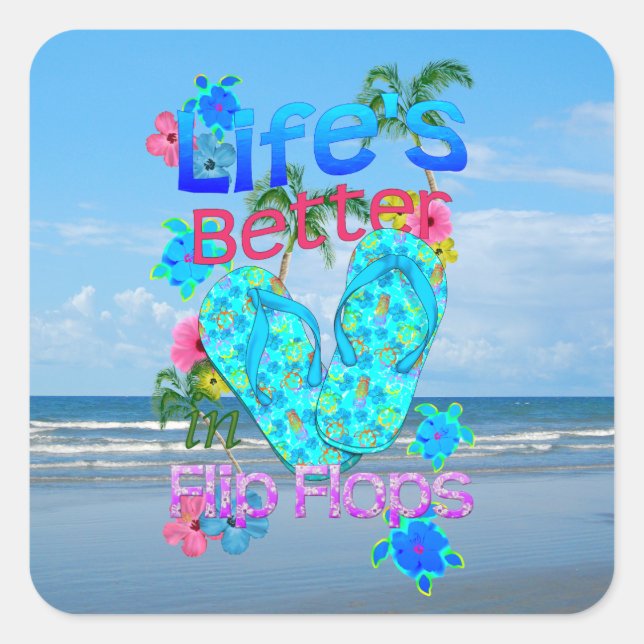 Pegatina Cuadrada La Vida Es Mejor En Flip Flops (Anverso)