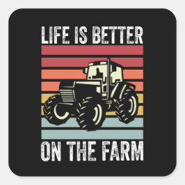 Pegatina Cuadrada La Vida Es Mejor En La Granja - Los Amantes De La 