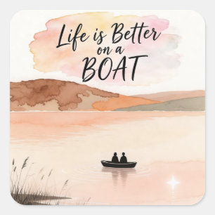 Pegatina Cuadrada La vida es mejor en un barco