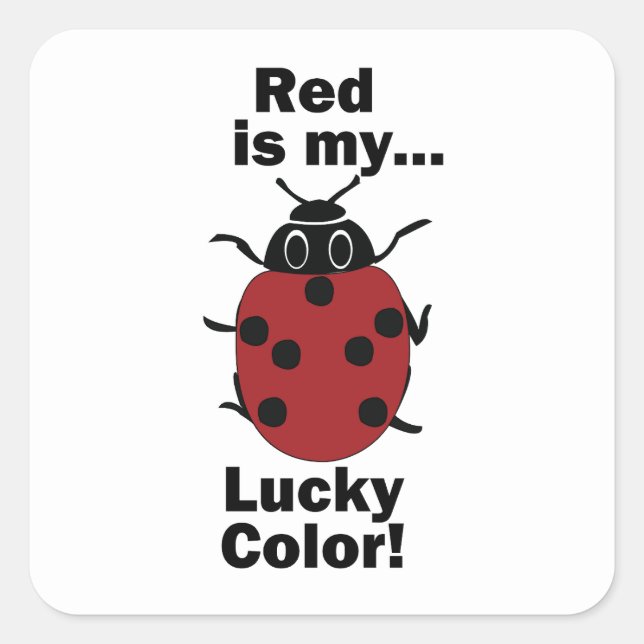 Pegatina Cuadrada Ladybug Red Is My Lucky Color Funny Insect (Anverso)