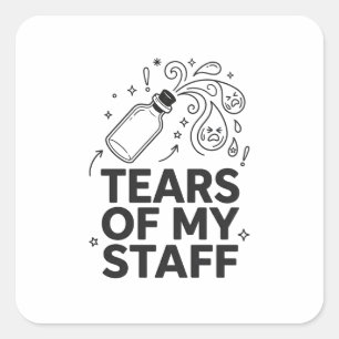 Pegatina Cuadrada Lágrimas de mi personal Regalo divertido para jefe