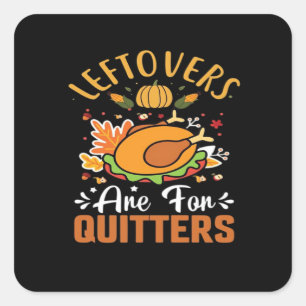 Pegatina Cuadrada Las Leftovers Divertidas Son Para Quitters - Día D