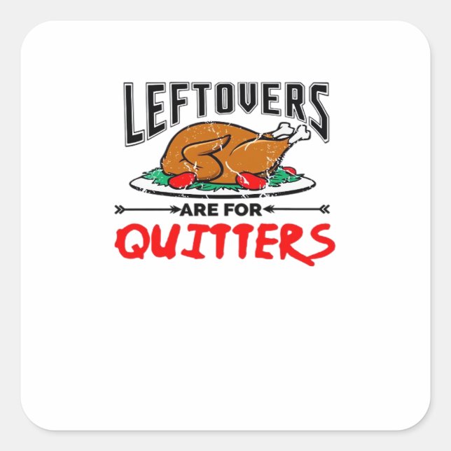 Pegatina Cuadrada Las Leftovers Son Para Quitters Funny Thankending  (Anverso)
