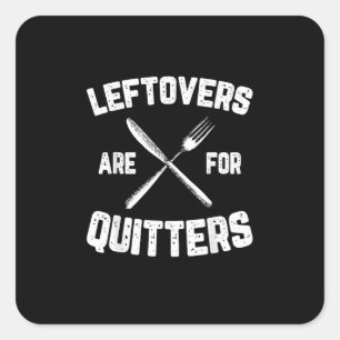 Pegatina Cuadrada Las Leftovers Son Para Quitters Gobble Funny Thank