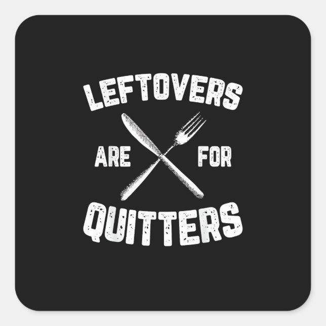 Pegatina Cuadrada Las Leftovers Son Para Quitters Gobble Funny Thank (Anverso)