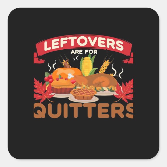 Pegatina Cuadrada Las Leftovers Son Para Quitters Mínimo Creativo (Anverso)