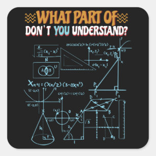 Pegatina Cuadrada Las matemáticas no son sólo para estudiantes