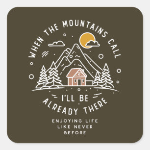 Pegatina Cuadrada Las montañas llaman